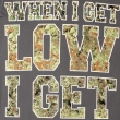 When I Get Low I Get High (Сіра Жіноча Футболка)